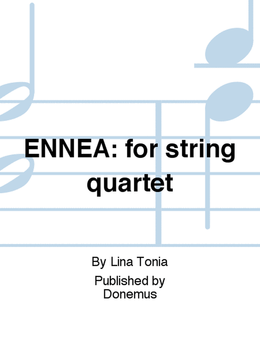 ENNÉA: for string quartet
