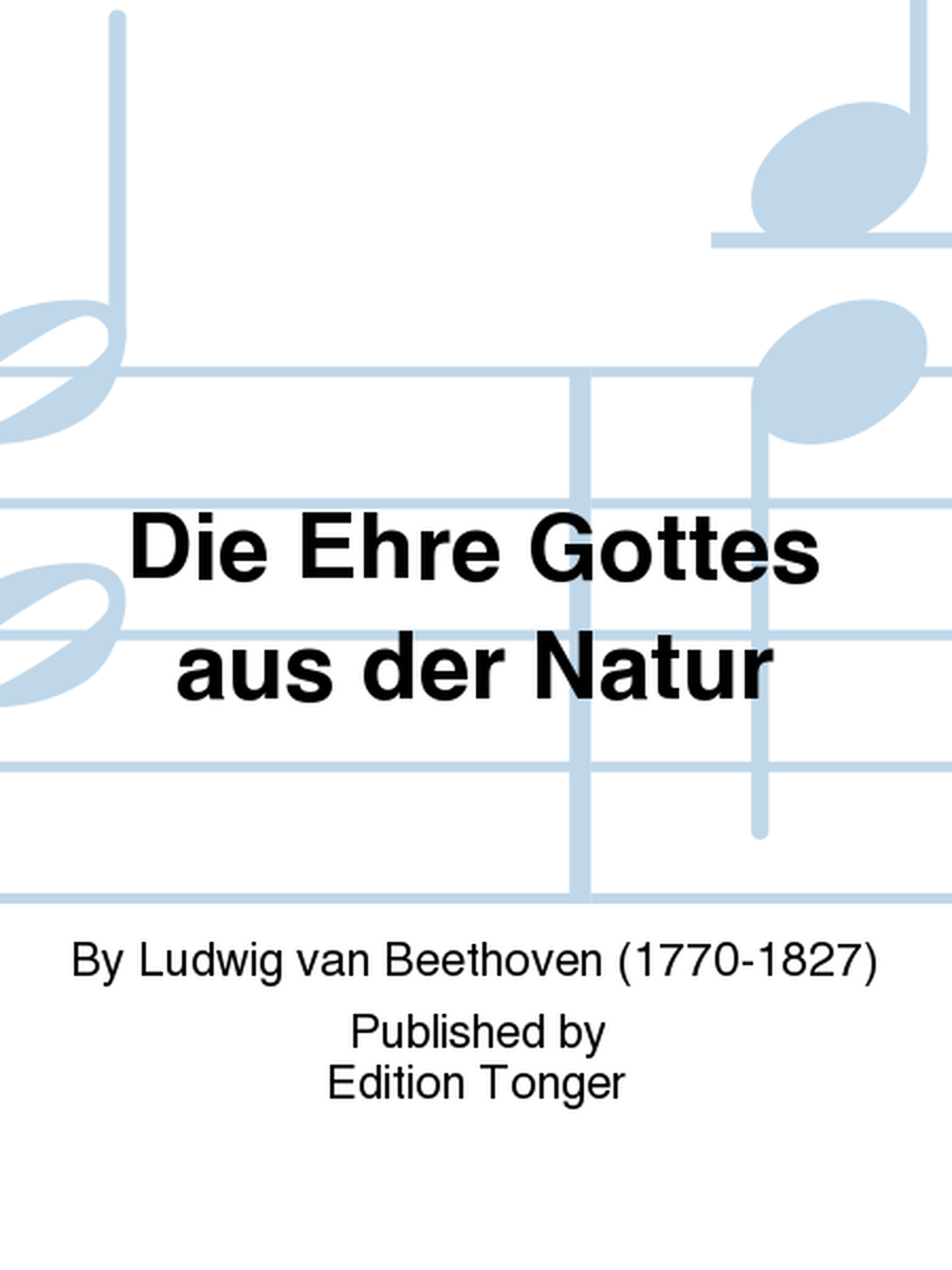 Die Ehre Gottes aus der Natur