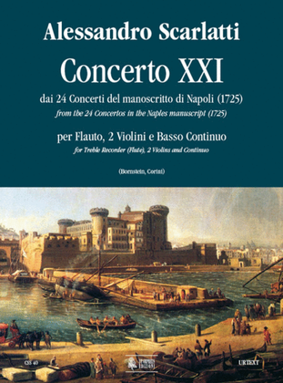 Book cover for Concerto No. 21 from the 24 Concertos in the Naples manuscript (1725) for Treble Recorder (Flute), 2 Violins and Continuo
