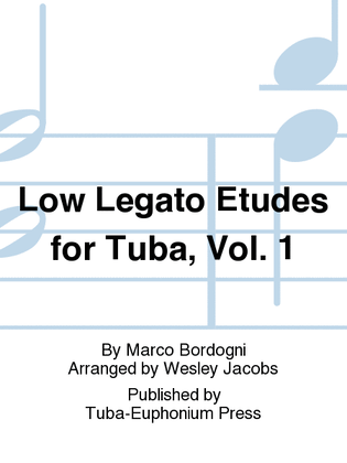 Book cover for Low Legato Etudes for Tuba, Vol. 1