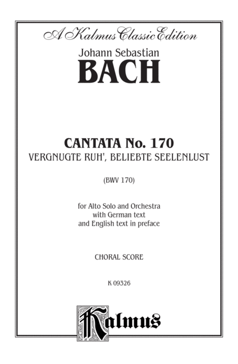 Bach: Contralto Solo, Cantata No. 170, Vergnugte Ruh', beliebte Seelenlust (German)