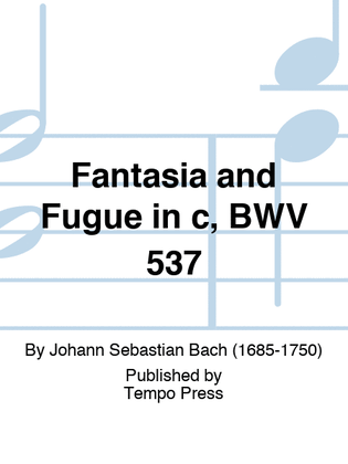 Book cover for Fantasia and Fugue in c, BWV 537