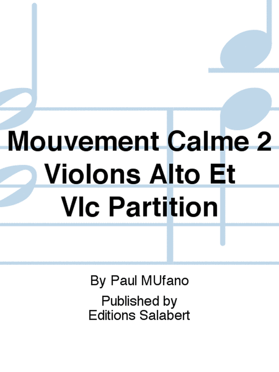 Mouvement Calme 2 Violons Alto Et Vlc Partition