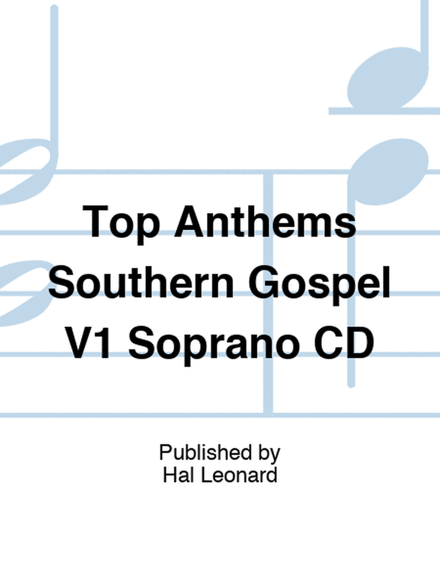 Top Anthems Southern Gospel V1 Soprano CD