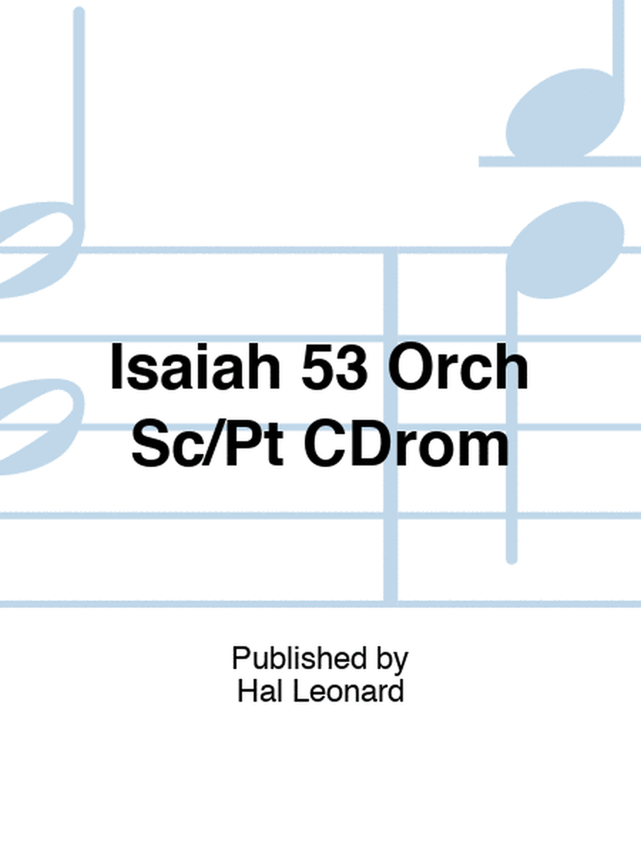 Isaiah 53 Orch Sc/Pt CDrom
