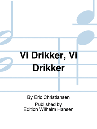 Book cover for Vi Drikker, Vi Drikker