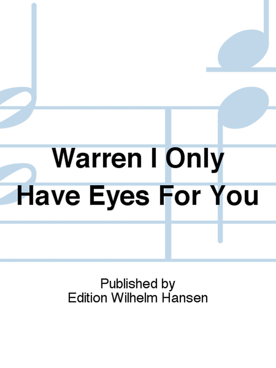 Warren I Only Have Eyes For You