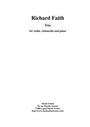 Richard Faith : Trio for violin, violoncello and piano, score and parts