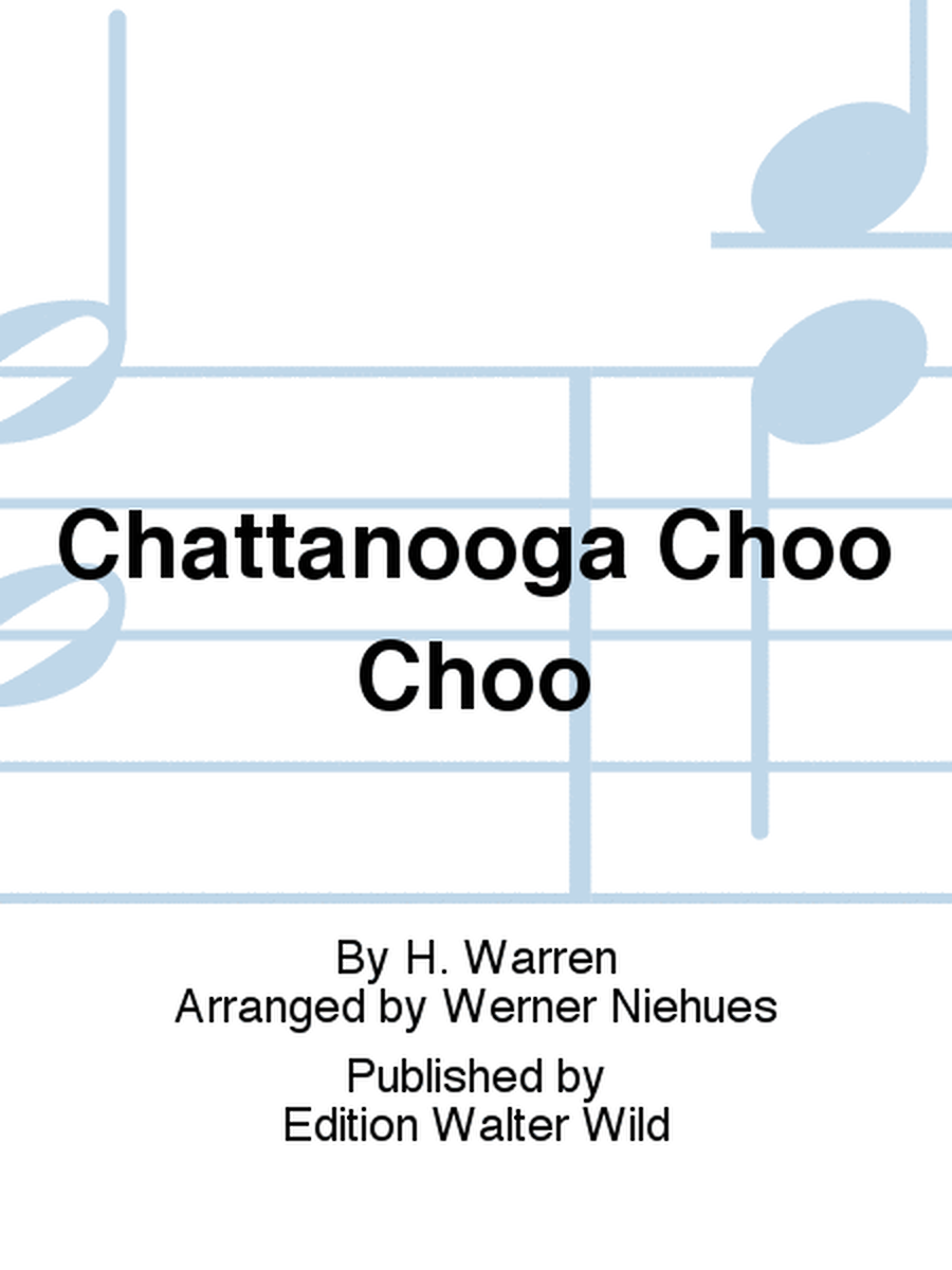 Chattanooga Choo Choo