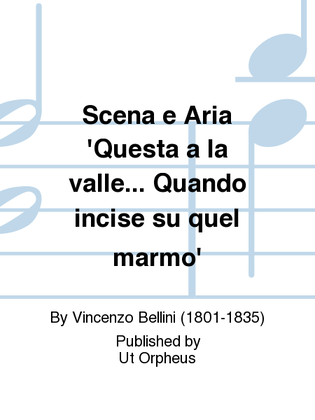 Book cover for Scena e Aria "Questa è la valle... Quando incise su quel marmo" for Soprano and Orchestra