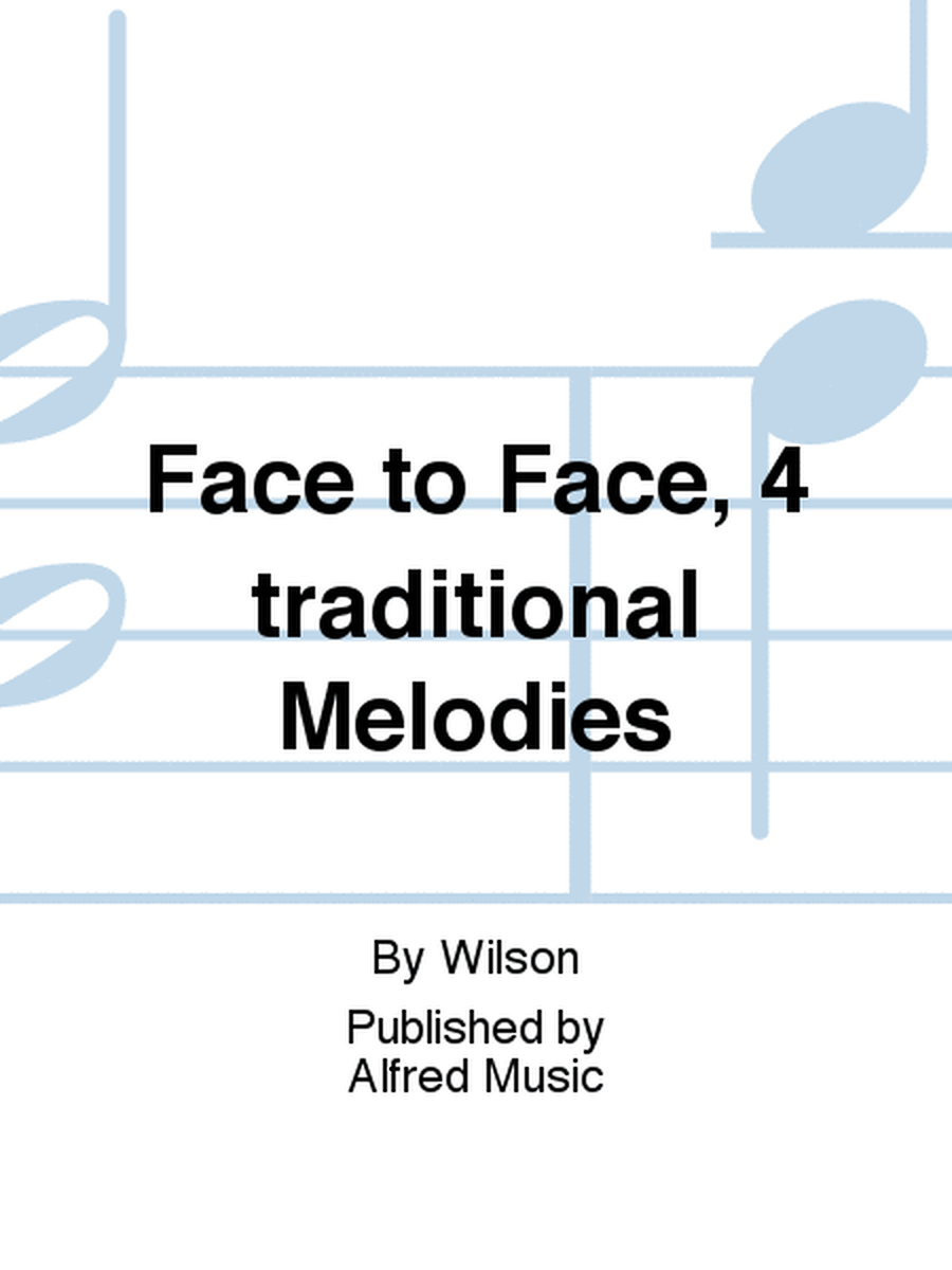 Face to Face, 4 traditional Melodies