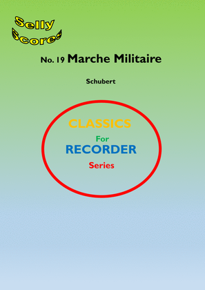 Book cover for CLASSIC FOR RECORDER SERIES 19 Marche Militaire Schubert for Descant Recorder and Piano