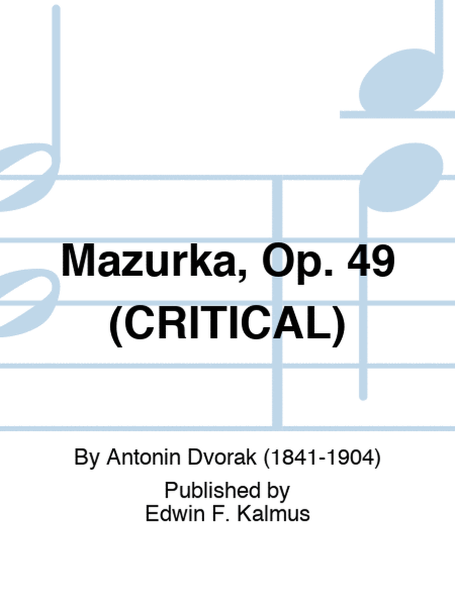 Mazurka, Op. 49 (CRITICAL)
