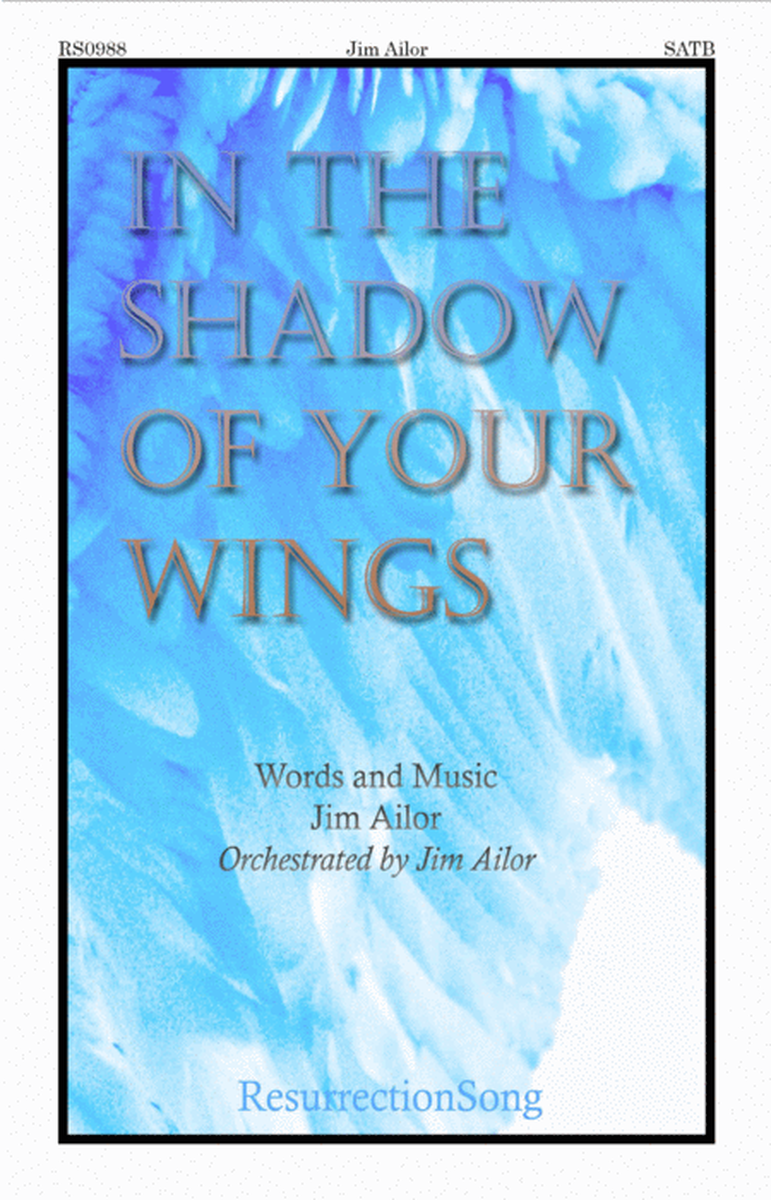 In the Shadow of Your Wings - Choral Anthem (SATB) image number null