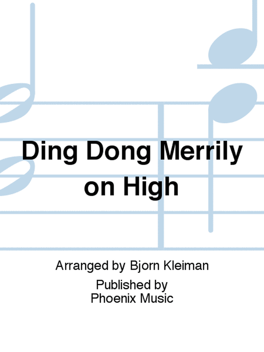 Ding Dong Merrily on High