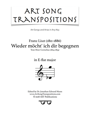 Book cover for LISZT: Wieder möcht' ich dir begegnen, S. 322 (transposed to E-flat major)