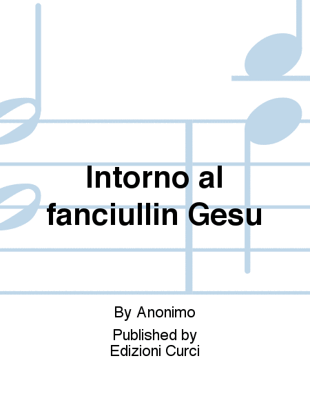 Intorno al fanciullin Gesu