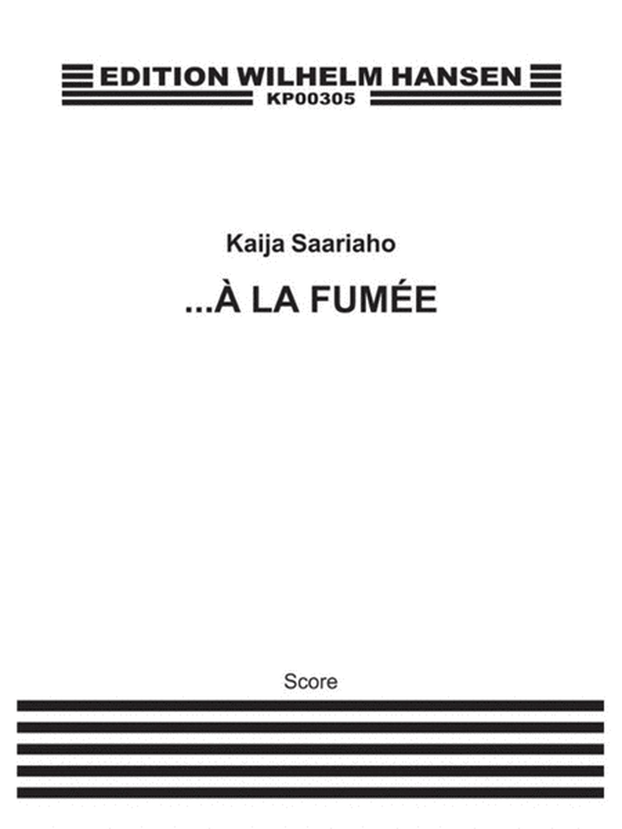 Saariaho A La Fumee Score
