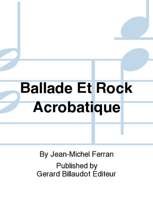 Book cover for Ballade Et Rock Acrobatique
