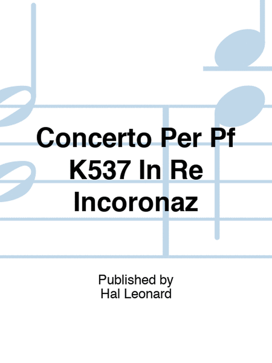 Concerto Per Pf K537 In Re Incoronaz