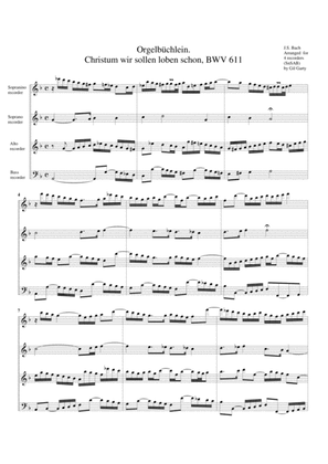 Book cover for Christum wir sollen loben schon, BWV 611 from Orgelbuechlein (arrangement for 4 recorders)