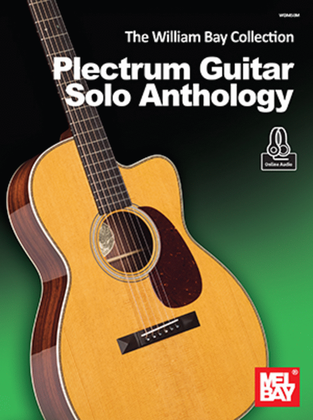 The William Bay Collection - Plectrum Guitar Solo Anthology