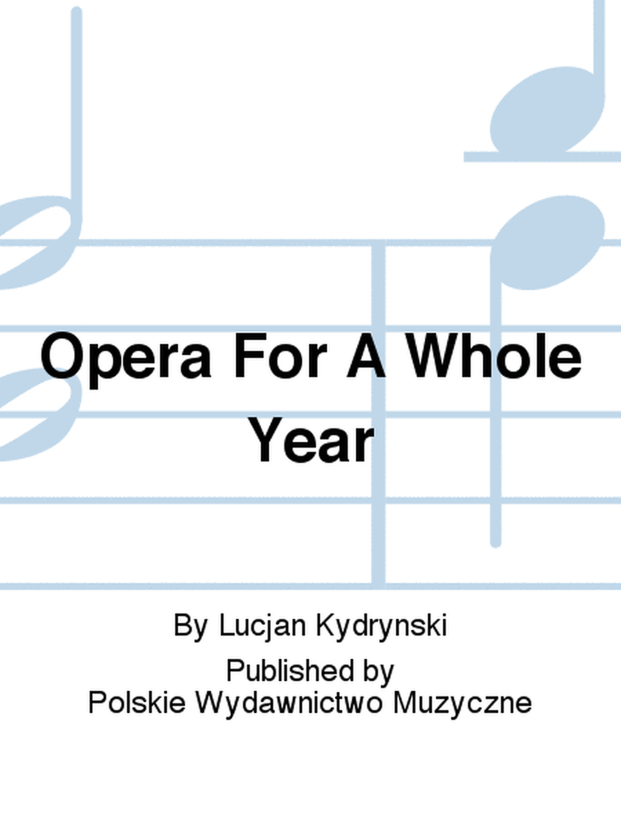Opera For A Whole Year