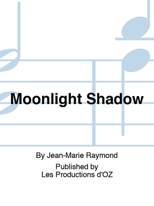 Moonlight Shadow