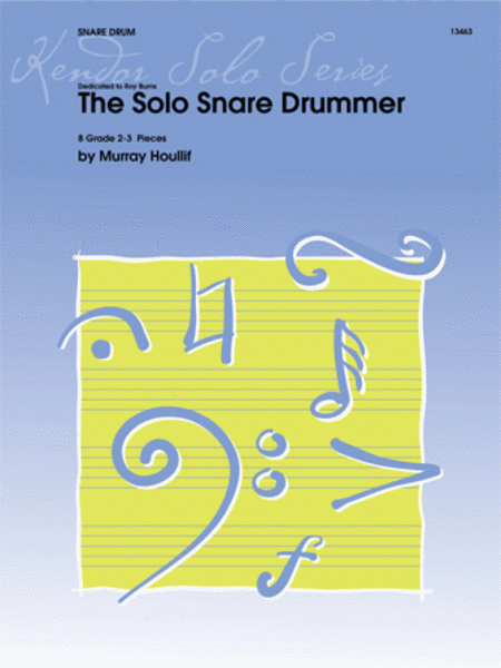 The Solo Snare Drummer (8 Grade 2-3 Pieces)