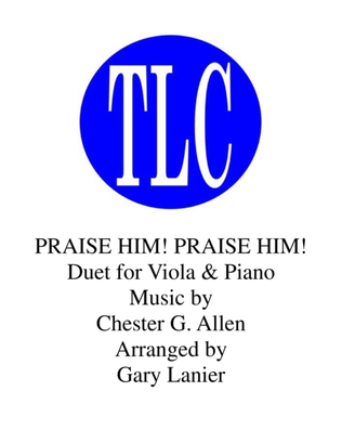 Book cover for PRAISE HIM! PRAISE HIM! (Duet – Viola and Piano/Score and Part)