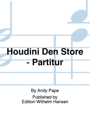 Houdini Den Store - Partitur