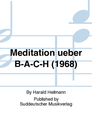 Book cover for Meditation ueber B-A-C-H (1968)