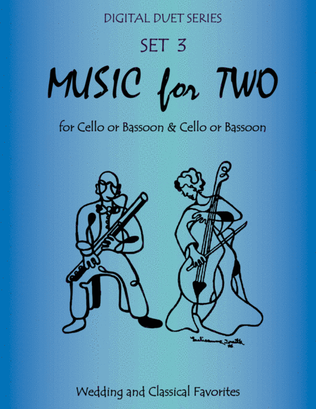 Music for Two Wedding & Classical Favorites for Cello Duet, Bassoon Duet or Cello and Bassoon Duet -