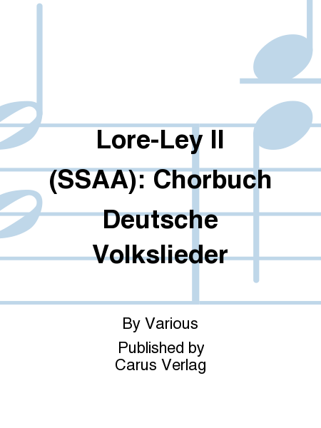 Lore-Ley II (SSAA): Chorbuch Deutsche Volkslieder