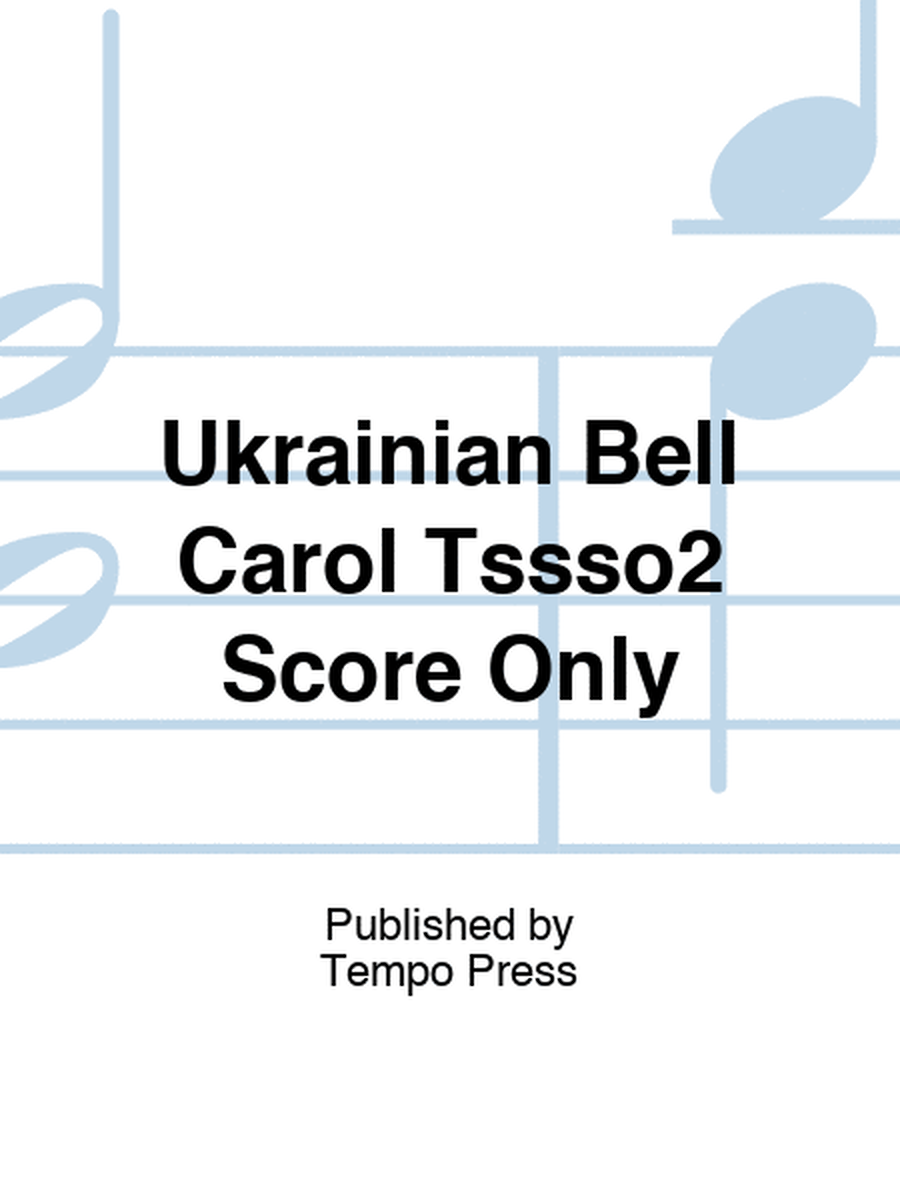 Ukrainian Bell Carol Tssso2 Score Only
