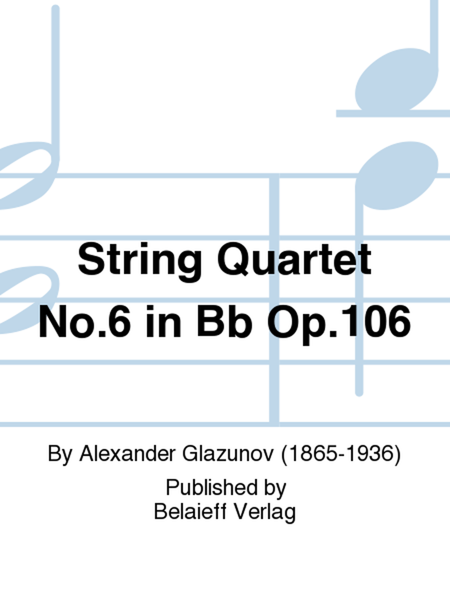 String Quartet No. 6 in Bb Op. 106