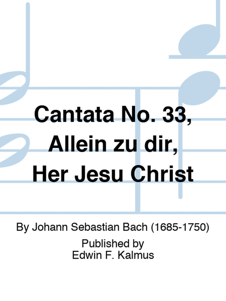 Cantata No. 33, Allein zu dir, Her Jesu Christ