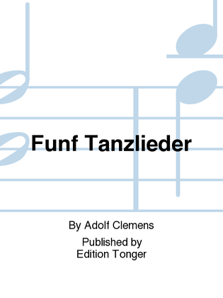 Funf Tanzlieder
