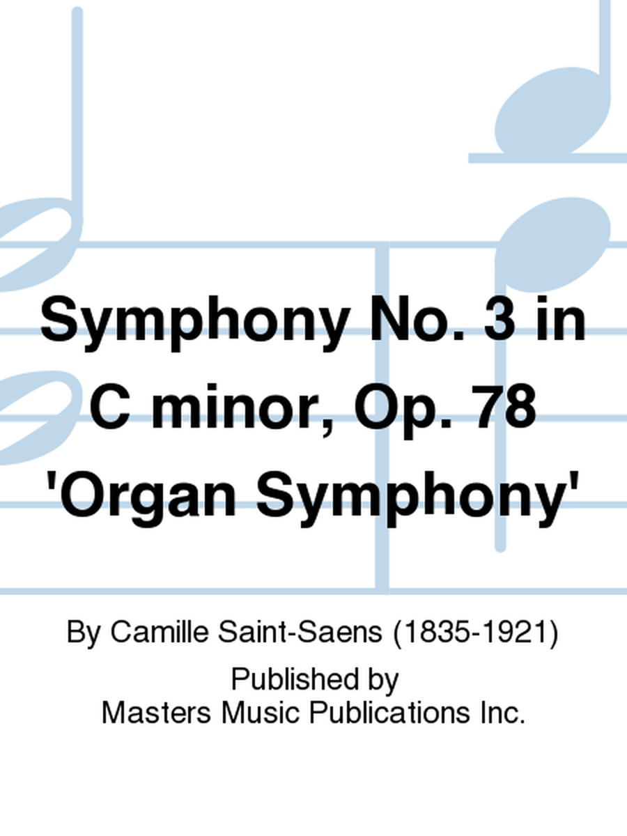 Symphony No. 3 in C minor, Op. 78 'Organ Symphony'