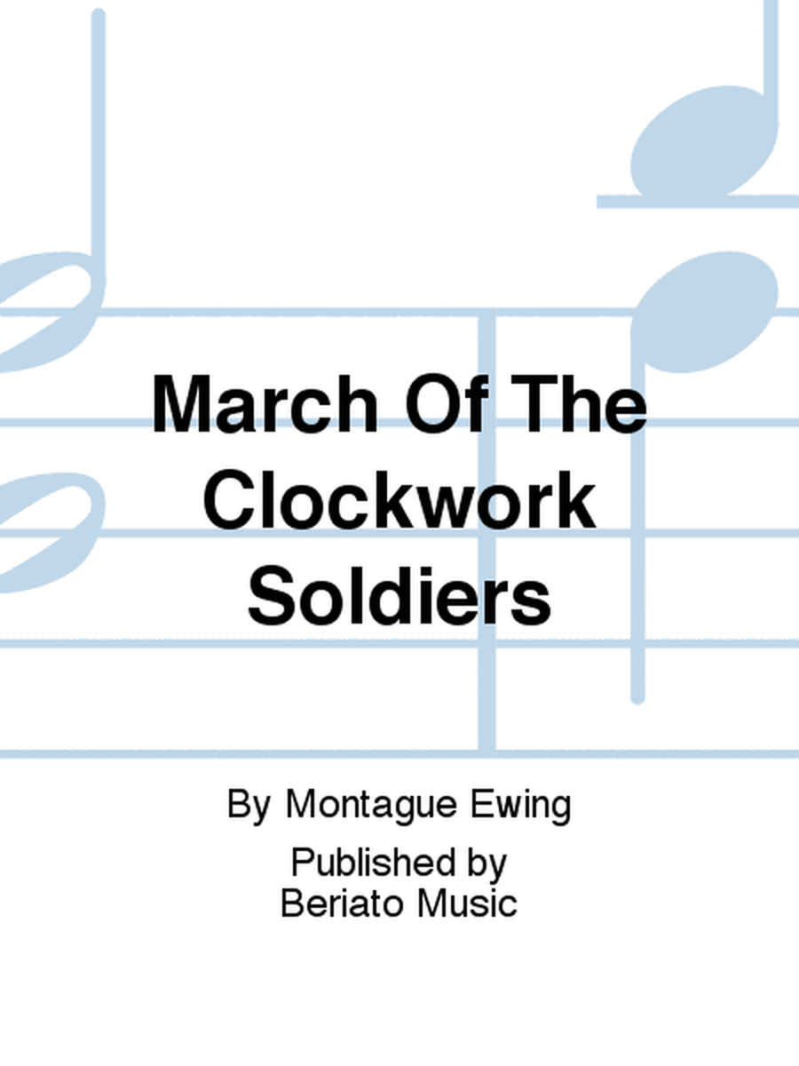 March Of The Clockwork Soldiers