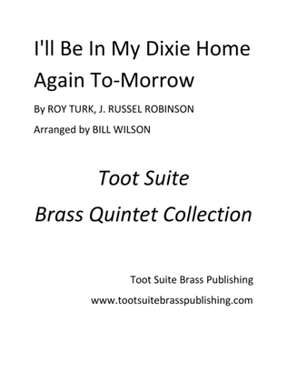 Book cover for I'll Be In My Dixie Home Again To-Morrow