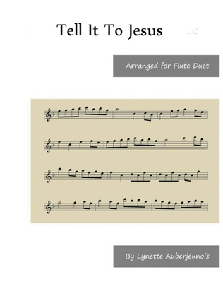 Book cover for Tell It To Jesus - Flute Duet