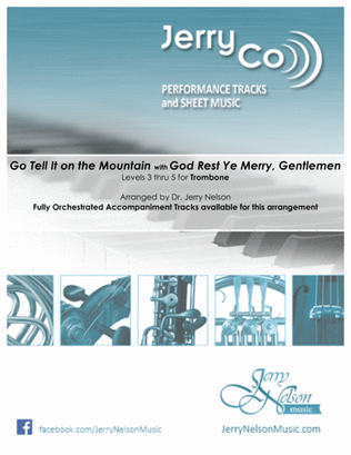 Go Tell It on the Mtn with God Rest Ye (Arrangements Level 3-5 for TROMBONE + Written Acc)