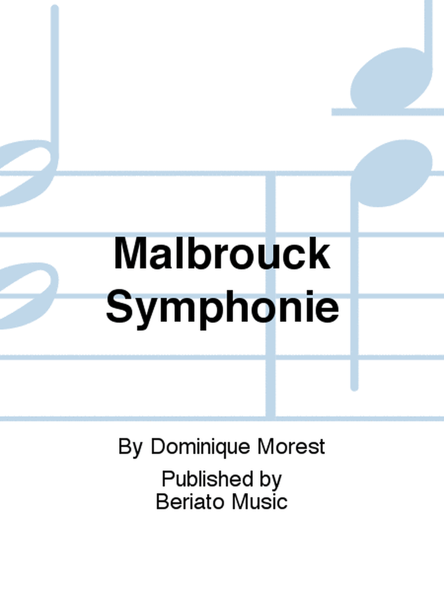 Malbrouck Symphonie