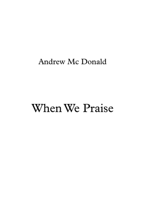 Book cover for When We Praise