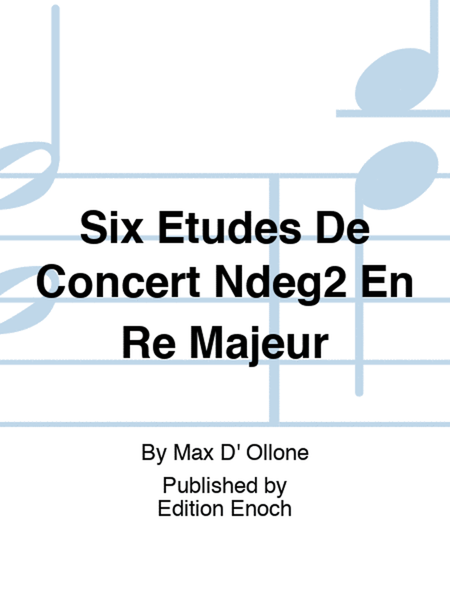 Six Etudes De Concert N°2 En Re Majeur