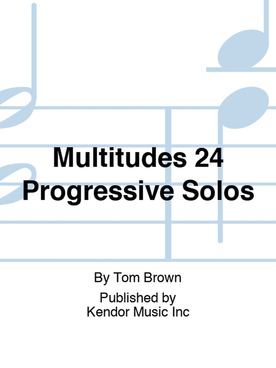 Multitudes 24 Progressive Solos