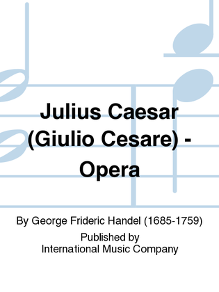 Book cover for Julius Caesar (Giulio Cesare) Opera. Unabridged Edition.