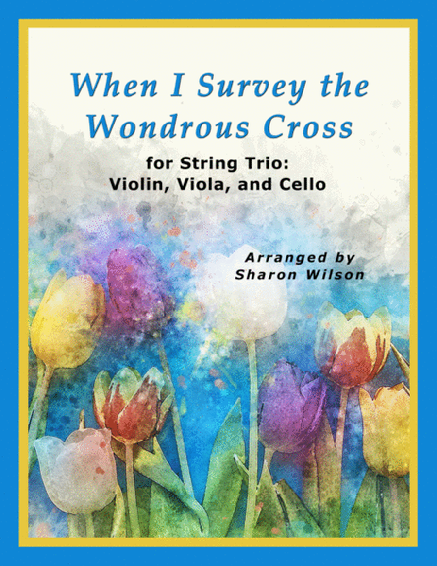 When I Survey the Wondrous Cross (for String Trio – Violin, Viola, and Cello) image number null