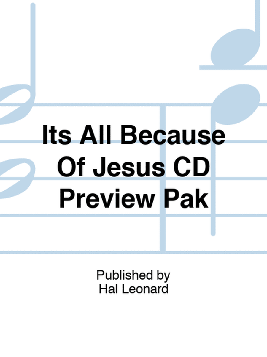 Its All Because Of Jesus CD Preview Pak